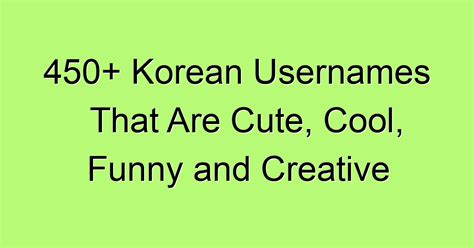 150+ Catchy And Creative Korean Usernames For。